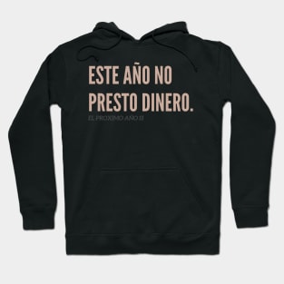 No Presto Dinero Hoodie